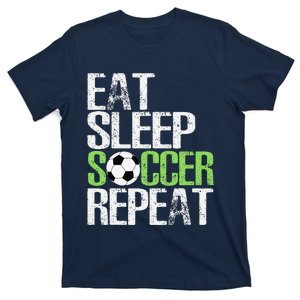 Eat Sleep Soccer Repeat Cool Sport Player Gift T-Shirt