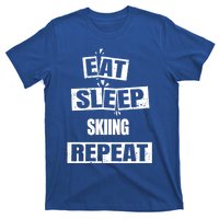 Eat Sleep Skiing Repeat Funny Skiing Great Gift T-Shirt