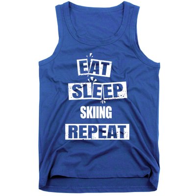 Eat Sleep Skiing Repeat Funny Skiing Great Gift Tank Top