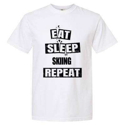 Eat Sleep Skiing Repeat Funny Skiing Great Gift Garment-Dyed Heavyweight T-Shirt