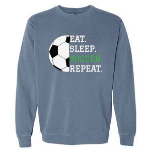 Eat Sleep Soccer Repeat Soccer Player Coach Garment-Dyed Sweatshirt