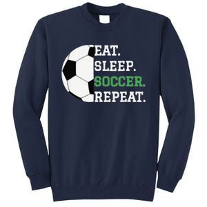 Eat Sleep Soccer Repeat Soccer Player Coach Tall Sweatshirt