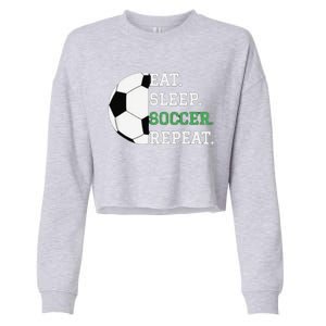 Eat Sleep Soccer Repeat Soccer Player Coach Cropped Pullover Crew