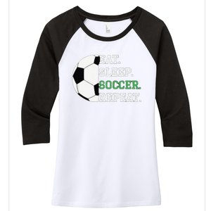 Eat Sleep Soccer Repeat Soccer Player Coach Women's Tri-Blend 3/4-Sleeve Raglan Shirt