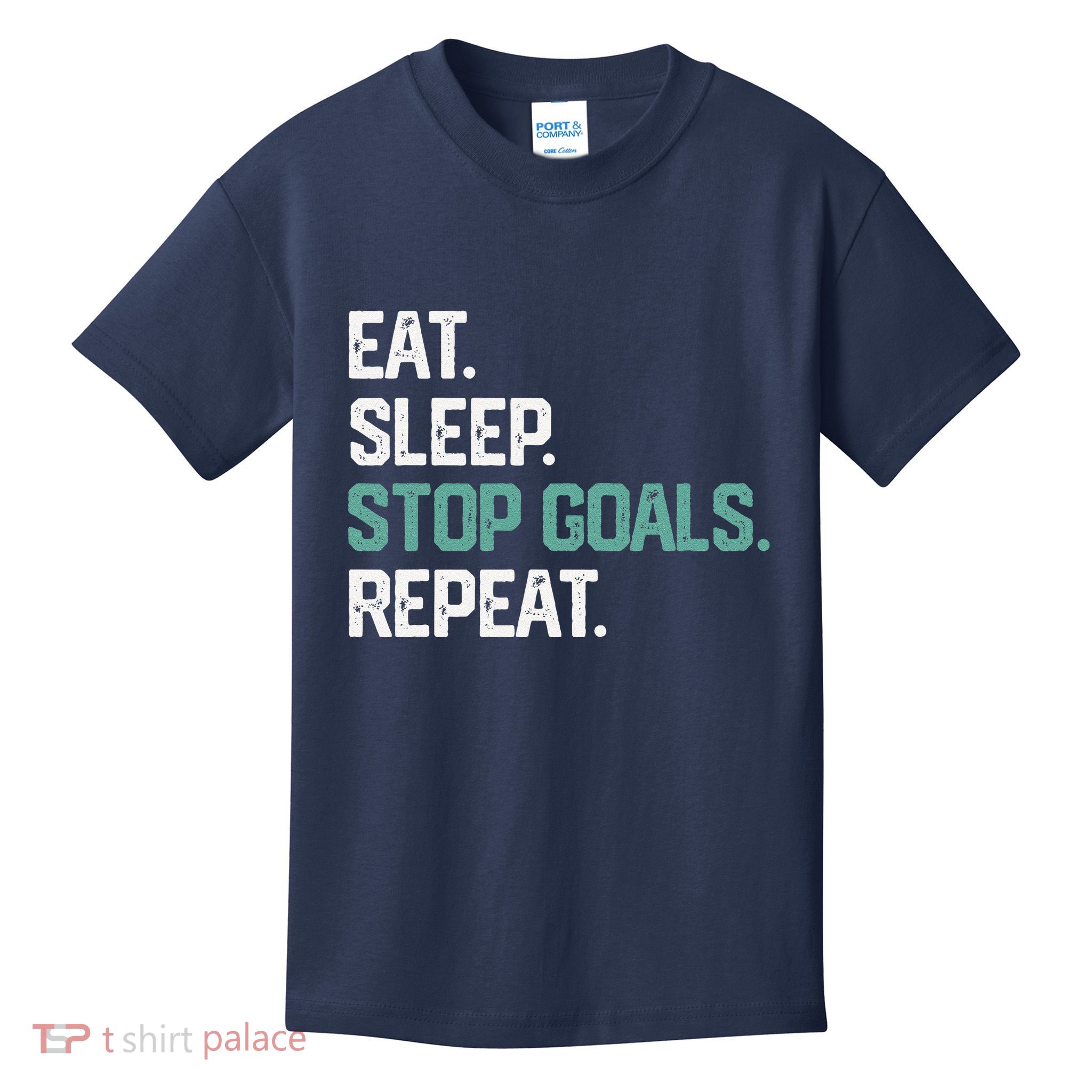 Eat Sleep Stop Goals Repeat Goalie Soccer Hockey Kids T-Shirt