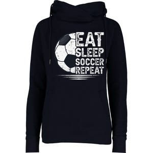 Eat Sleep Soccer Repeat Soccer Player Soccer Womens Funnel Neck Pullover Hood