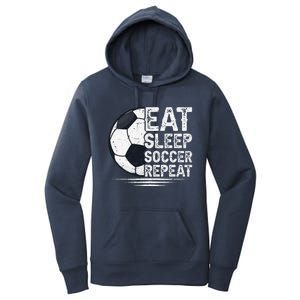 Eat Sleep Soccer Repeat Soccer Player Soccer Women's Pullover Hoodie