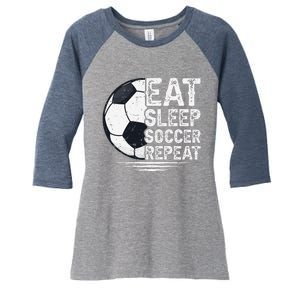 Eat Sleep Soccer Repeat Soccer Player Soccer Women's Tri-Blend 3/4-Sleeve Raglan Shirt