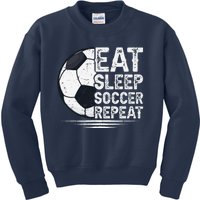 Eat Sleep Soccer Repeat Soccer Player Soccer Kids Sweatshirt