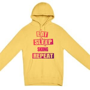 Eat Sleep Skiing Repeat Funny Skiing Gift Premium Pullover Hoodie