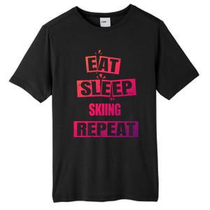 Eat Sleep Skiing Repeat Funny Skiing Gift Tall Fusion ChromaSoft Performance T-Shirt