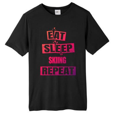 Eat Sleep Skiing Repeat Funny Skiing Gift Tall Fusion ChromaSoft Performance T-Shirt