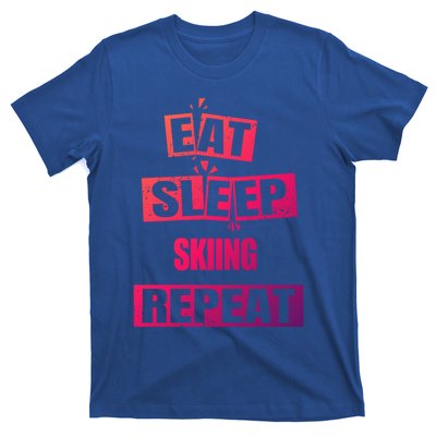 Eat Sleep Skiing Repeat Funny Skiing Gift T-Shirt