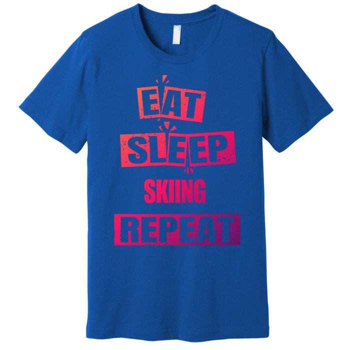 Eat Sleep Skiing Repeat Funny Skiing Gift Premium T-Shirt