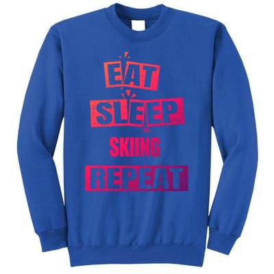 Eat Sleep Skiing Repeat Funny Skiing Gift Tall Sweatshirt