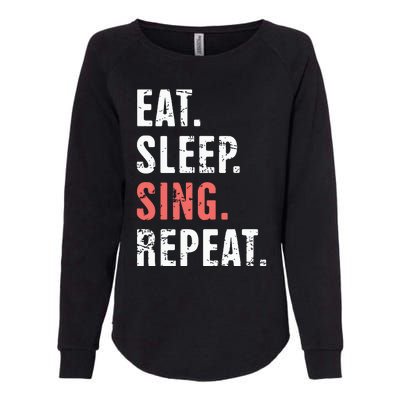 EAT SLEEP SING REPEAT Musical Theater Womens California Wash Sweatshirt