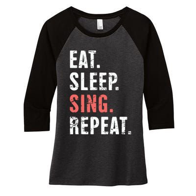 EAT SLEEP SING REPEAT Musical Theater Women's Tri-Blend 3/4-Sleeve Raglan Shirt