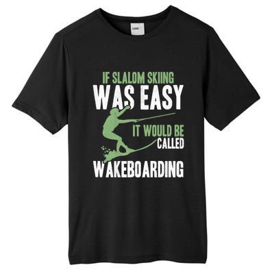 Extreme Sports Slalom Skiing Was Easy Water Skiing Ski Rope Gift Tall Fusion ChromaSoft Performance T-Shirt