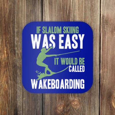 Extreme Sports Slalom Skiing Was Easy Water Skiing Ski Rope Gift Coaster