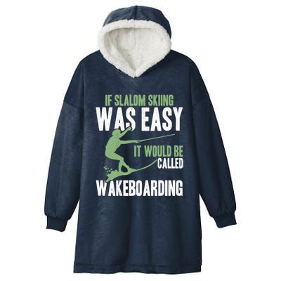 Extreme Sports Slalom Skiing Was Easy Water Skiing Ski Rope Gift Hooded Wearable Blanket