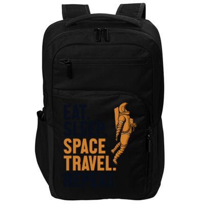 Eat Sleep Space Travel Repeat Spaceship Taikonaut Astronaut Funny Gift Impact Tech Backpack