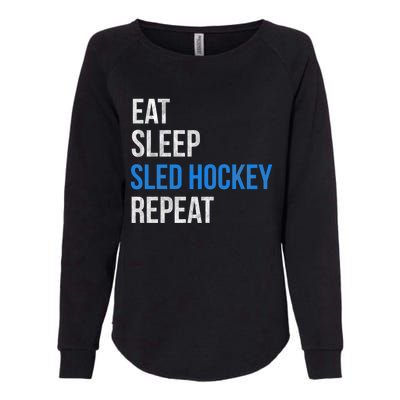 Eat Sleep Sled Hockey Repeat Gift Womens California Wash Sweatshirt