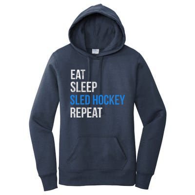 Eat Sleep Sled Hockey Repeat Gift Women's Pullover Hoodie