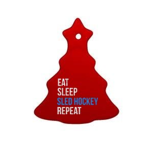 Eat Sleep Sled Hockey Repeat Gift Ceramic Tree Ornament