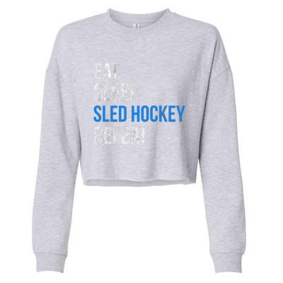 Eat Sleep Sled Hockey Repeat Gift Cropped Pullover Crew