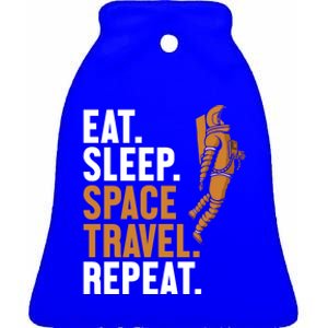 Eat Sleep Space Travel Repeat Spaceship Taikonaut Astronaut Gift Ceramic Bell Ornament