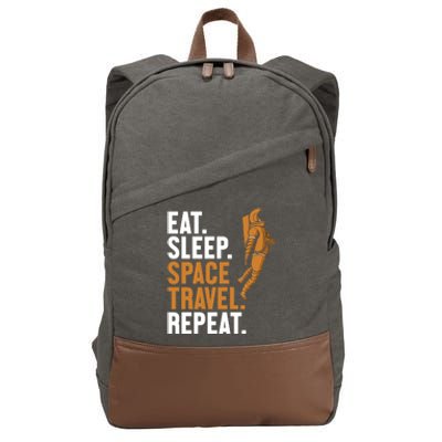 Eat Sleep Space Travel Repeat Spaceship Taikonaut Astronaut Gift Cotton Canvas Backpack