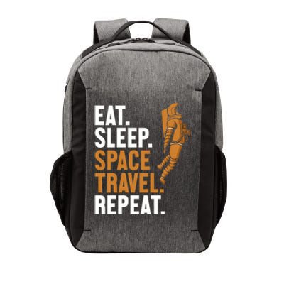 Eat Sleep Space Travel Repeat Spaceship Taikonaut Astronaut Gift Vector Backpack