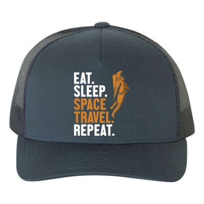 Eat Sleep Space Travel Repeat Spaceship Taikonaut Astronaut Gift Yupoong Adult 5-Panel Trucker Hat