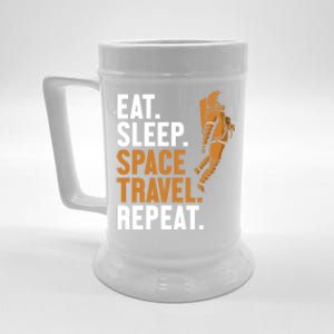 Eat Sleep Space Travel Repeat Spaceship Taikonaut Astronaut Gift Beer Stein