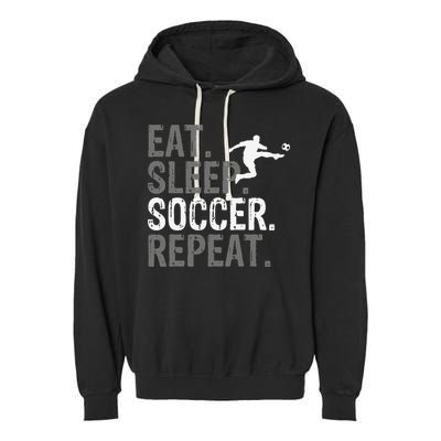 Eat Sleep Soccer Repeat funny Soccer player Garment-Dyed Fleece Hoodie