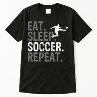 Eat Sleep Soccer Repeat funny Soccer player Tall T-Shirt