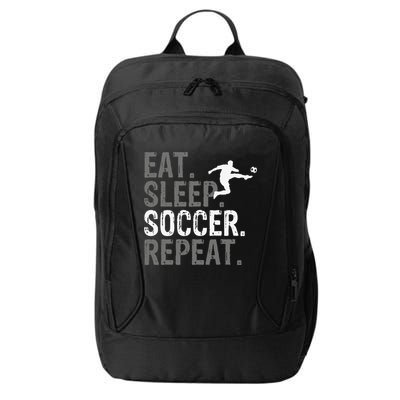 Eat Sleep Soccer Repeat funny Soccer player City Backpack