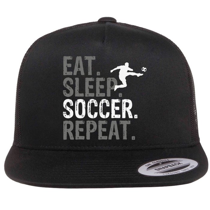 Eat Sleep Soccer Repeat funny Soccer player Flat Bill Trucker Hat