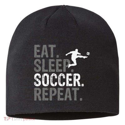 Eat Sleep Soccer Repeat funny Soccer player Sustainable Beanie