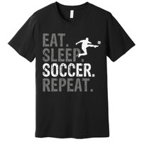 Eat Sleep Soccer Repeat funny Soccer player Premium T-Shirt