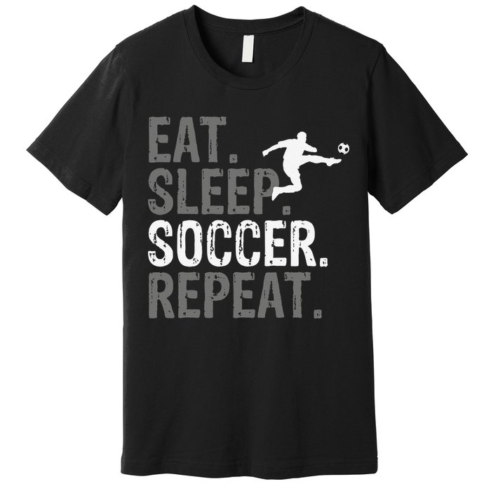 Eat Sleep Soccer Repeat funny Soccer player Premium T-Shirt