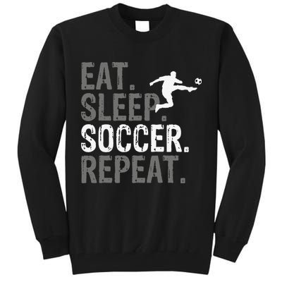 Eat Sleep Soccer Repeat funny Soccer player Tall Sweatshirt