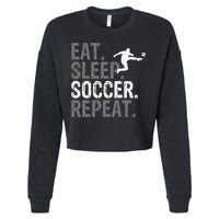 Eat Sleep Soccer Repeat funny Soccer player Cropped Pullover Crew
