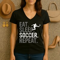 Eat Sleep Soccer Repeat funny Soccer player Women's V-Neck T-Shirt