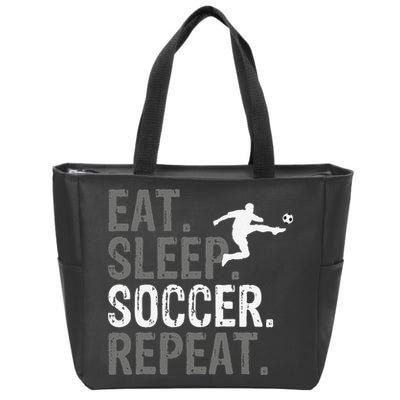 Eat Sleep Soccer Repeat funny Soccer player Zip Tote Bag