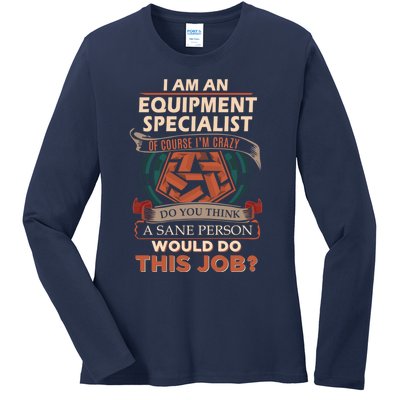 Equipment Specialist Sane Person Ladies Long Sleeve Shirt