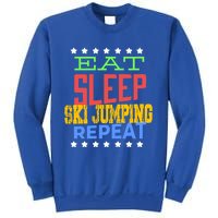 Eat Sleep Ski Jumping Repeat Ski Jumping Ski Jumper Great Gift Sweatshirt