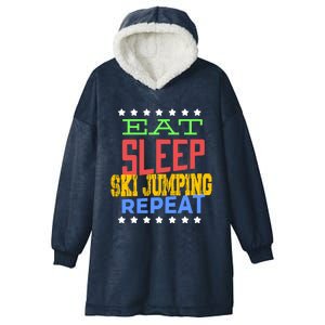 Eat Sleep Ski Jumping Repeat Ski Jumping Ski Jumper Great Gift Hooded Wearable Blanket