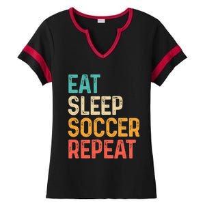 Eat Sleep Soccer Repeat Cool Soccer Lover Player Ladies Halftime Notch Neck Tee