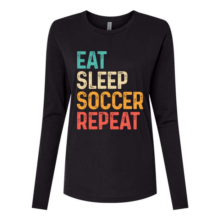 Eat Sleep Soccer Repeat Cool Soccer Lover Player Womens Cotton Relaxed Long Sleeve T-Shirt